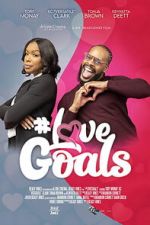Watch #LoveGoals Soap2day
