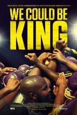 Watch We Could Be King Soap2day