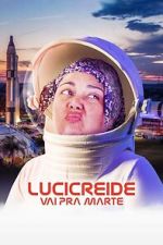 Watch Lucicreide Goes to Mars Soap2day