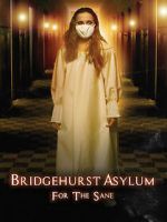 Watch Bridgehurst Asylum for the Sane Soap2day