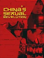 Watch China\'s Sexual Revolution Soap2day
