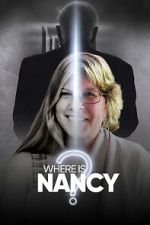 Watch Where Is Nancy? Soap2day