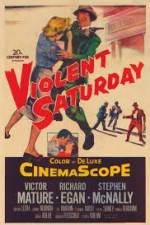 Watch Violent Saturday Soap2day