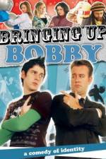 Watch Bringing Up Bobby Soap2day