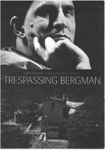 Watch Trespassing Bergman Soap2day