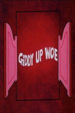 Watch Giddy Up Woe Soap2day