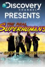 Watch The Real Superhumans and the Quest for the Future Fantastic Soap2day