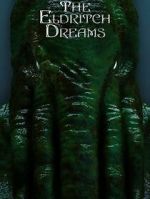 Watch The Eldritch Dreams (Short 2021) Soap2day