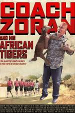 Watch Coach Zoran and His African Tigers Soap2day