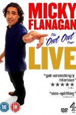 Watch Micky Flanagan The Out Out Tour Soap2day