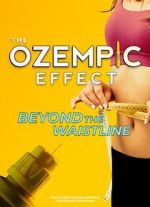 Watch The Ozempic Effect: Beyond the Waistline Soap2day