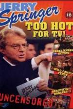 Watch Jerry Springer Too Hot for TV Soap2day