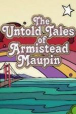 Watch The Untold Tales of Armistead Maupin Soap2day