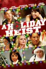 Watch A Holiday Heist Soap2day