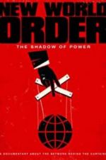 Watch New World Order: The Shadow of Power Soap2day