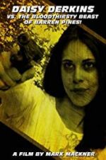 Watch Daisy Derkins vs. The Bloodthirsty Beast of Barren Pines! Soap2day