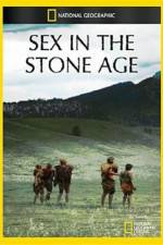 Watch National Geographic Sex In The Stone Age Soap2day
