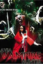 Watch Avia Vampire Hunter Soap2day