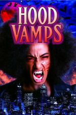 Watch Hood Vamps Soap2day