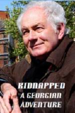 Watch Kidnapped A Georgian Adventure Soap2day