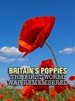 Watch Britain\'s Poppies: The First World War Remembered Soap2day