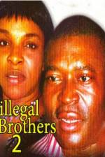 Watch Illegal Brothers 2 Soap2day