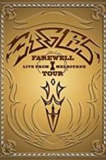 Watch Eagles: The Farewell 1 Tour - Live from Melbourne Soap2day