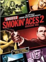 Watch Smokin\' Aces 2: Assassins\' Ball Soap2day