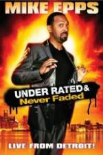 Watch Mike Epps: Under Rated & Never Faded Soap2day
