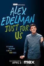 Watch Alex Edelman: Just for Us Soap2day