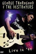 Watch George Thorogood & The Destroyers Live in '99 Soap2day