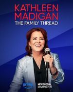 Watch Kathleen Madigan: The Family Thread Soap2day