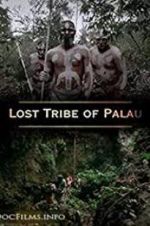 Watch Lost Tribe of Palau Soap2day