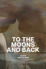Watch To the Moons and Back (Short 2024) Soap2day