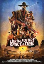 Watch The Lord of All Future Space & Time Soap2day