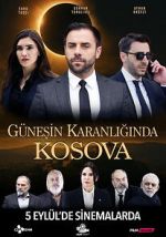 Watch Güneşin Karanlığında Kosova Soap2day