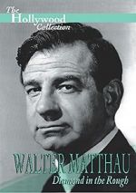 Watch Walter Matthau: Diamond in the Rough Soap2day