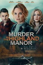 Watch Murder in the Highland Manor Soap2day