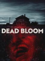Watch Dead Bloom Soap2day
