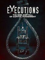 Watch Executions - The Rise and Fall of Capital Punishment Soap2day