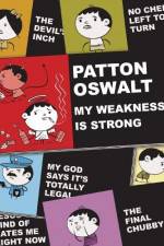 Watch Patton Oswalt: My Weakness Is Strong Soap2day