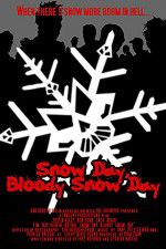 Watch Snow Day Bloody Snow Day Soap2day