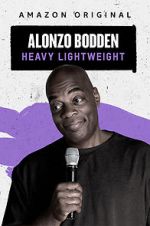 Watch Alonzo Bodden: Heavy Lightweight Soap2day