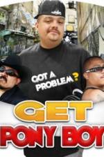Watch Get Pony Boy Soap2day