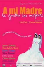 Watch A mi madre le gustan las mujeres Soap2day