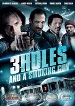 Watch 3 Holes and a Smoking Gun Soap2day