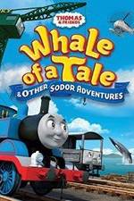 Watch Thomas & Friends: Whale of a Tale and Other Sodor Adventures Soap2day