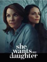 Watch She Wants My Daughter Soap2day