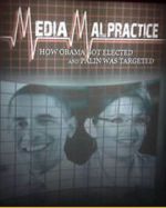 Watch Media Malpractice: How Obama Got Elected and Palin Was Targeted Soap2day