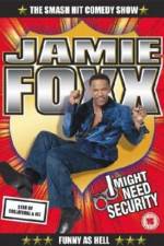Watch Jamie Foxx I Might Need Security Soap2day